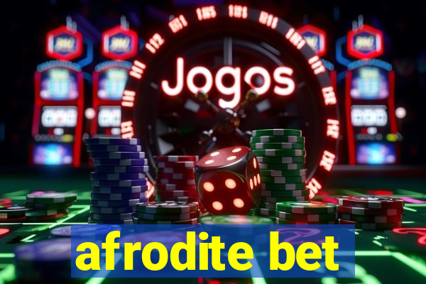 afrodite bet